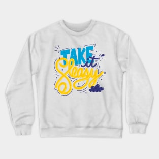 Take it sleazy Crewneck Sweatshirt